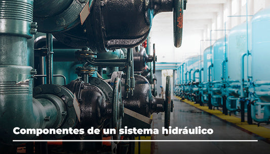 Componentes de un sistema hidráulico