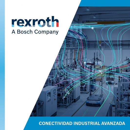 Conectividad y Automatización Industrial con Respaldo Bosch Rexroth